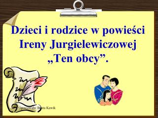 Dzieci i rodzice w powieści Ireny Jurgielewiczowej „Ten obcy”.