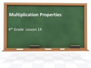 Multiplication Properties