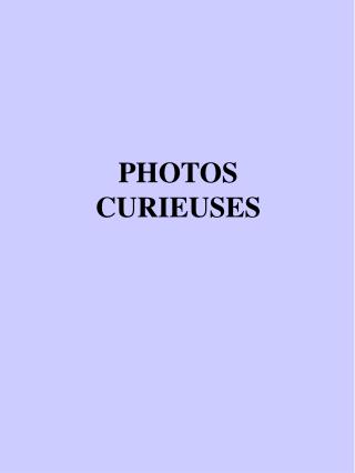 PHOTOS CURIEUSES