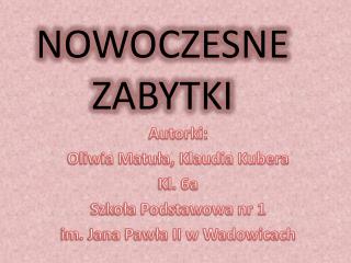 NOWOCZESNE ZABYTKI