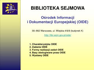 BIBLIOTEKA SEJMOWA Ośrodek Informacji i Dokumentacji Europejskiej (OIDE)