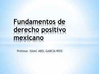 Fundamentos de derecho positivo mexicano