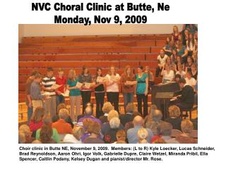 NVC Choral Clinic at Butte, Ne Monday, Nov 9, 2009