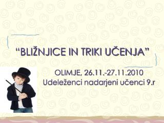 “BLIŽNJICE IN TRIKI UČENJA”