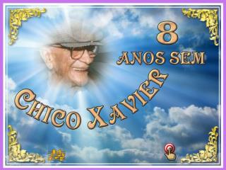 012_2010_Oito_Anos_Sem_Chico_Xavier