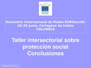 Taller intersectorial sobre protección social Conclusiones