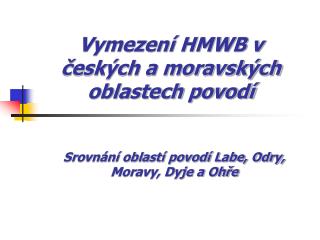 Vymezení HMWB v českých a moravských oblastech povodí