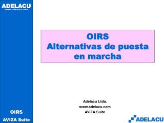 OIRS Alternativas de puesta en marcha