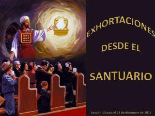 EXHORTACIONES DESDE EL SANTUARIO