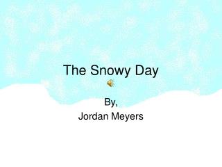 The Snowy Day