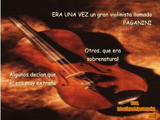 ERA UNA VEZ un gran violinista llamado PAGANINI