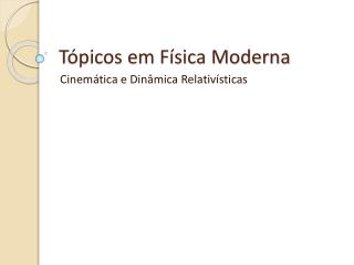 Tópicos em Física Moderna