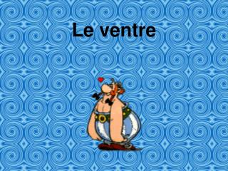 Le ventre