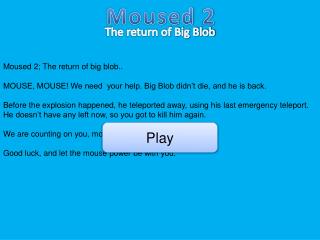 Moused 2; The return of big blob..