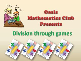 Oasis Mathematics Club Presents