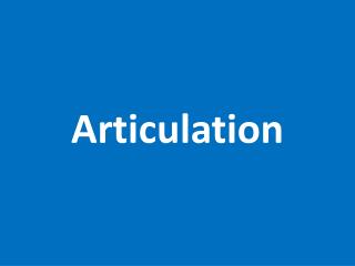 Articulation