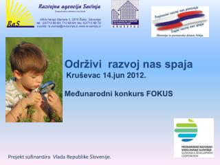 Održivi razvoj nas spaja Kruševac 14.jun 2012. Međunarodni konkurs FOKUS