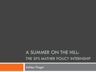 A Summer on the Hill: The SPS Mather policy internship