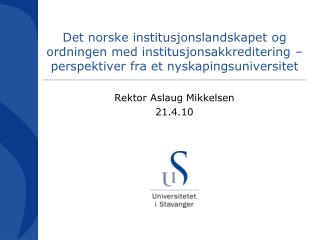 Rektor Aslaug Mikkelsen 21.4.10