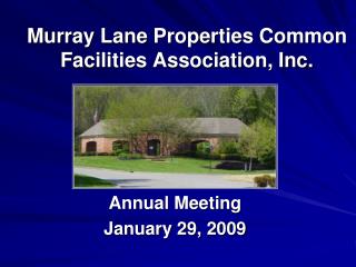 Murray Lane Properties Common Facilities Association, Inc.