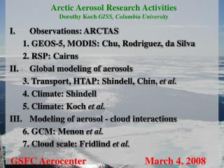 Arctic Aerosol Research Activities Dorothy Koch GISS, Columbia University