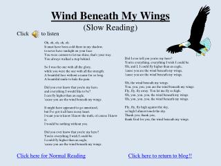 Wind Beneath My Wings (Slow Reading)