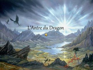 L’Antre du Dragon