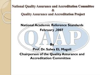 National Academic Reference Standards February ,2007 By Prof. Dr. Salwa EL Magoli