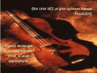 ERA UNA VEZ un gran violinista llamado PAGANINI