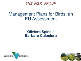 Management Plans for Birds: an EU Assessment Oliviero Spinelli Barbara Calaciura