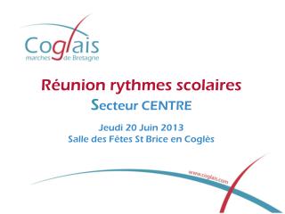 Réunion rythmes scolaires S ecteur CENTRE