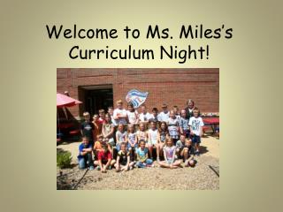 Welcome to Ms. Miles’s Curriculum Night!
