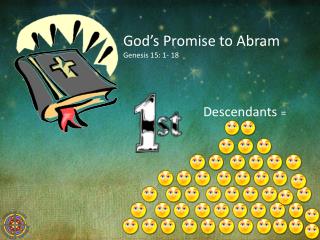 God’s Promise to Abram Genesis 15: 1- 18