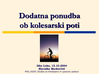 Dodatna ponudba ob kolesarski poti