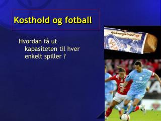 Kosthold og fotball