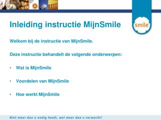 Inleiding instructie MijnSmile