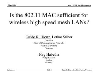 Is the 802.11 MAC sufficient for wireless high speed mesh LANs?