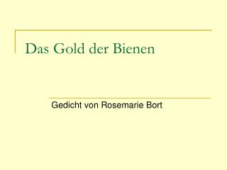 Das Gold der Bienen