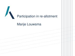 Participation in re-allotment Marije Louwsma