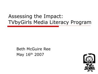 Assessing the Impact: TVbyGirls Media Literacy Program
