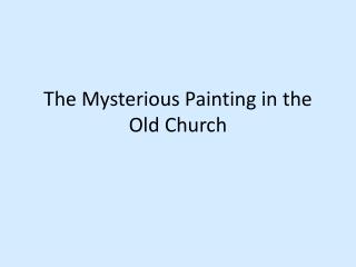 The Mysterious Painting in the Old Church