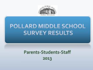 POLLARD MIDDLE SCHOOL SURVEY RESULTS