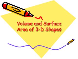 Volume and Surface Area of 3-D Shapes