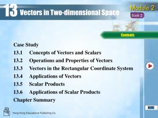 1 3 .1 Concepts of Vectors and Scalars