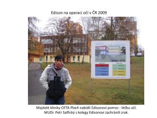 Edison na operaci očí v ČR 2009