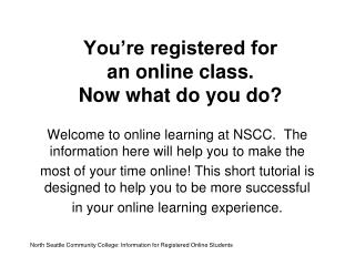 You’re registered for an online class. Now what do you do?