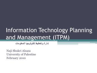 Information Technology Planning and Management (ITPM)