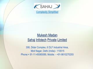 C omplexity Simplified Mukesh Madan Sahaj Infotech Private Limited