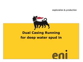 Dual Casing Running for deep water spud in