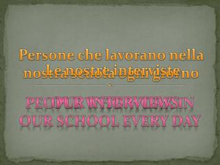 Persone che lavorano nella nostra scuola ogni giorno